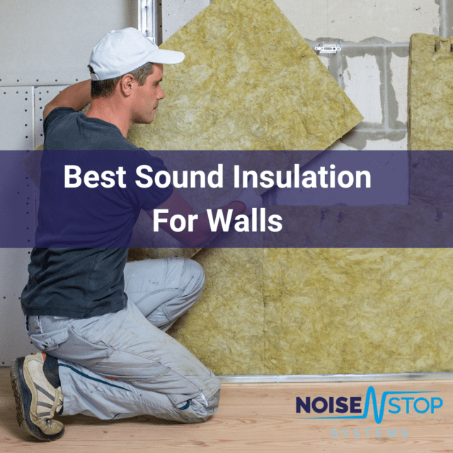 best sound insulation solutions for walls